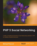 PHP 5 Social Networking –  Michael Peacock