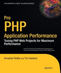 Pro PHP Application Performance: Tuning PHP Web Projects for
                Maximum Performance