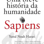 Sapiens – Uma breve história da humanidade – Yuval Noah Harari