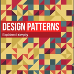 Design patterns Explained simply – Alexander Shvets