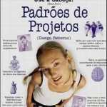 Use a cabeça padrões de projeto 2º ed. – Elisabeth Freeman e Eric Freeman