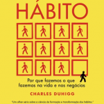 O poder do hábito – Charles Duhigg