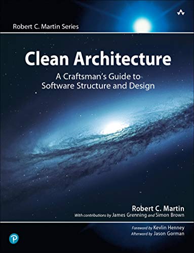 Clean Architecture: A Craftsman's Guide to Software Structure and Design - Robert C. Martin