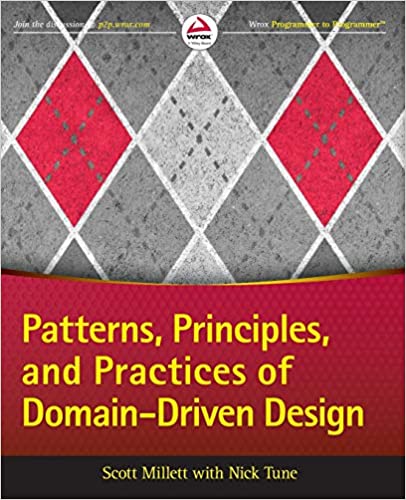 Patterns, Principles, and Practices of Domain-Driven Design - Scott Millett