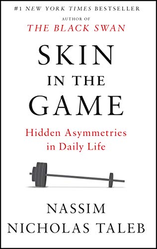 Skin in the Game: Hidden Asymmetries in Daily Life (Incerto) - Nassin Nicholas Taleb