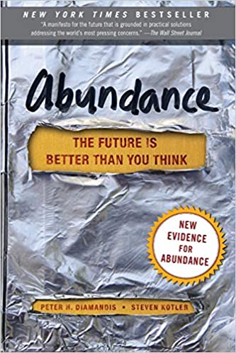Abundance: The Future Is Better Than You Think - Peter H. Diamandis