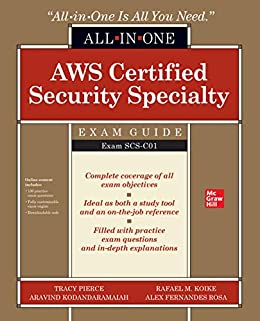 AWS Certified Security Specialty All-in-One Exam Guide (Exam SCS-C01) - Tracy Pierce, Aravind Kodandaramaiah, Rafael Koike, Alex Rosa