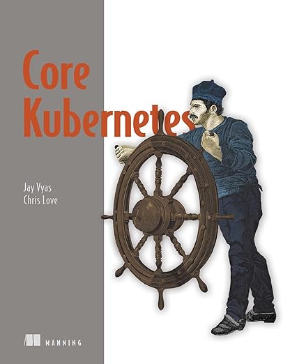 Core Kubernetes - Jay Vyas