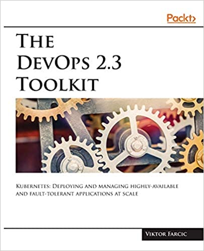 The DevOps 2.3 Toolkit - Viktor Farcic