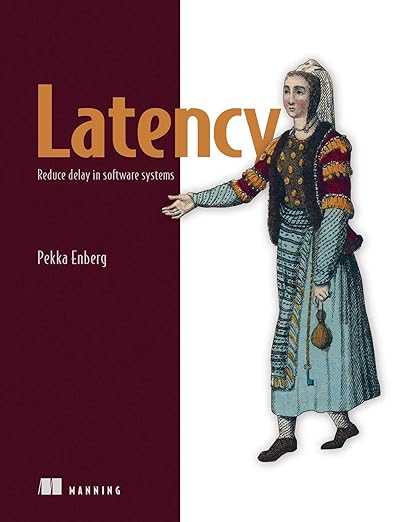 Latency: Reduce delay in software systems - Pekka Enberg