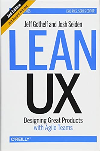 Lean UX: Designing Great Products with Agile Teams (English Edition) 2nd Edição - Jeff Gothelf