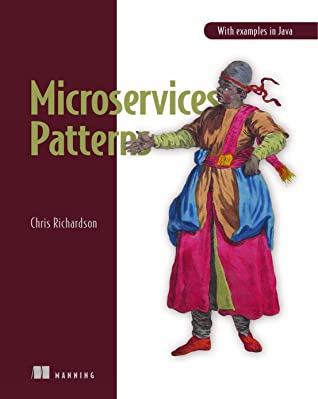 Microservices Patterns: With examples in Java - Chris Richardson