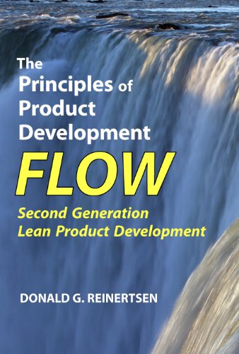 The Principles of Product Development Flow: Second Generation Lean Product Development - Donald G Reinertsen